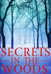 Secrets in the Woods