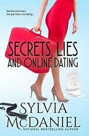 Book cover for "Secrets, Lies, and Online Dating" by Sylvia McDaniel