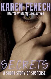 Book cover for "Secrets" by Karen Fenech