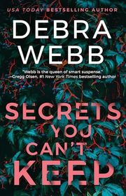 Book cover for "Secrets You Can't Keep" by Debra Webb