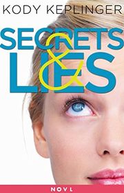 Book cover for "Secrets & Lies" by Kody Keplinger