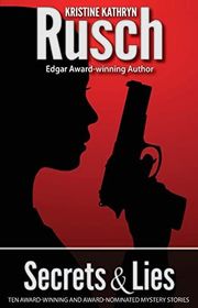 Book cover for "Secrets & Lies" by Kristine Kathryn Rusch