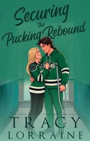 Book cover for "Securing the Pucking Rebound" by Tracy Lorraine