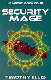 Book cover for "Security Mage" by Timothy Ellis