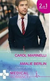 Seduced by the Sheikh Surgeon / Challenging the Doctor Sheikh