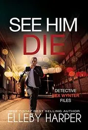 See Him Die