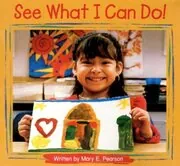 Book cover for "See What I Can Do!" by Mary E Pearson