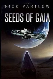 Book cover for "Seeds of Gaia" by Rick Partlow