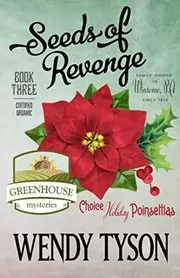 Book cover for "Seeds of Revenge" by Wendy Tyson