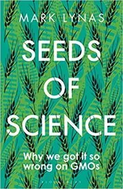 Book cover for "Seeds of Science" by Mark Lynas