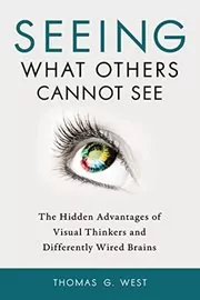 Book cover for "Seeing What Others Cannot See" by Thomas G. West