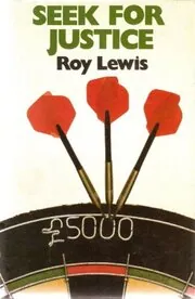 Book cover for "Seek for Justice" by Roy Lewis