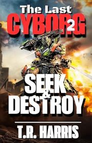 Book cover for "Seek & Destroy" by TR Harris