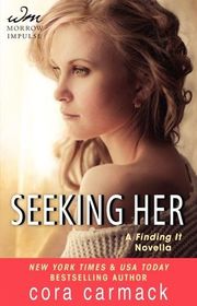 Book cover for "Seeking Her" by Cora Carmack