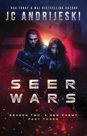 Book cover for "Seer Wars Season Two: A New Enemy: Part III" by JC Andrijeski