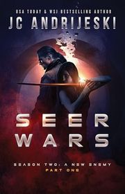 Book cover for "Seer Wars Season Two: Part 1" by JC Andrijeski