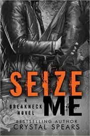 Book cover for "Seize Me" by Crystal Spears