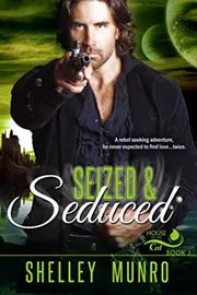 Seized and Seduced