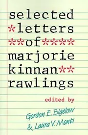 Selected Letters of Marjorie Kinnan Rawlings