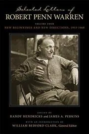Selected Letters of Robert Penn Warren, Volume Four