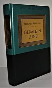 Book cover for "Selected Writings of Gerald N Lund" by Gerald Lund