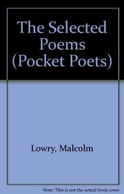 Book cover for "Selected Poems" by Malcolm Lowry