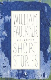 Book cover for "Selected Short Stories" by William Faulkner