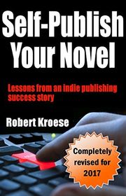Book cover for "Self-Publish Your Novel" by Robert Kroese