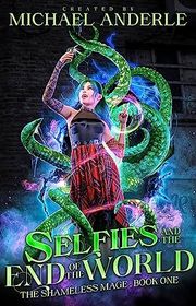 Book cover for "Selfies and the End of the World" by Michael Anderle