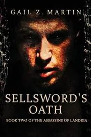 Book cover for "Sellsword's Oath" by Gail Z Martin
