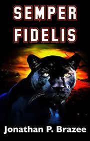 Book cover for "Semper Fidelis" by Jonathan P Brazee