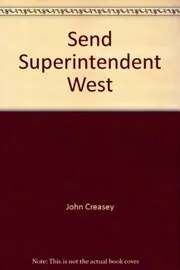 Send Superintendent West / Send Inspector West
