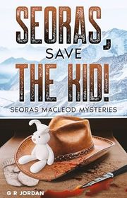 Book cover for "Seoras, Save the Kid!" by GR Jordan