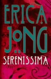 Book cover for "Serenissima / Shylock's Daughter" by Erica Jong