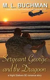 Book cover for "Sergeant George and the Dragoon" by ML Buchman
