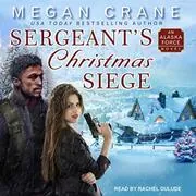 Book cover for "Sergeant's Christmas Siege" by Megan Crane