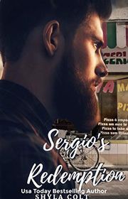 Book cover for "Sergio's Redemption" by Shyla Colt