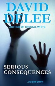 Book cover for "Serious Consequences" by David DeLee