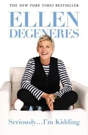 Book cover for "Seriously...I'm Kidding"