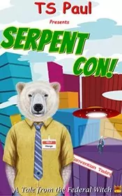 Book cover for "Serpent Con!" by TS Paul