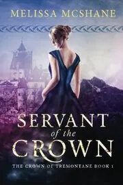 Book cover for "Servant of the Crown" by Melissa McShane