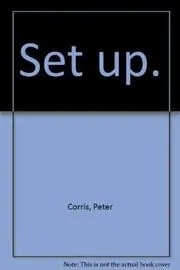 Book cover for "Set Up" by Peter Corris