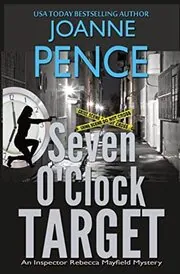 Book cover for "Seven O'Clock Target" by Joanne Pence