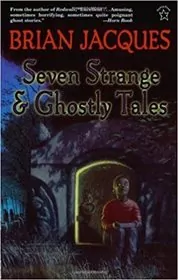 Seven Strange and Ghostly Tales
