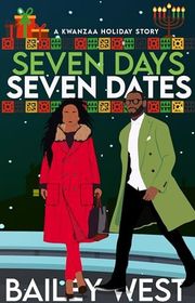 Book cover for "Seven Days Seven Dates" by Bailey West