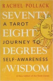 Book cover for "Seventy-Eight Degrees of Wisdom" by Rachel Pollack