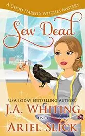 Book cover for "Sew Dead" by J A Whiting