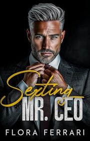 Book cover for "Sexting Mr. CEO" by Flora Ferrari