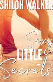 Book cover for "Sexy Little Secrets" by Shiloh Walker