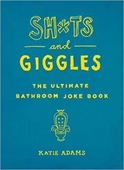 Book cover for "Sh*ts and Giggles" by Katie Adams